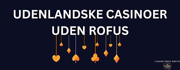 Find de bedste online casinoer uden ROFUS i Danmark 2097408739 Find de bedste online casinoer uden ROFUS i Danmark 2097408739